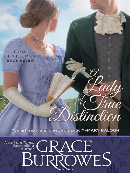 Title details for A Lady of True Distinction by Grace Burrowes - Available